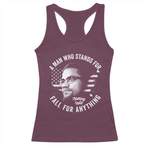 Malcolm X Racerback Tank Top A Man Who Stands For Nothing Will Fall For Anything American Flag TS11 Maroon Print Your Wear