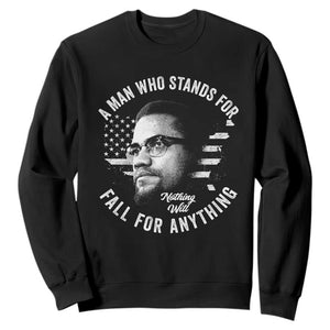 Malcolm X Sweatshirt A Man Who Stands For Nothing Will Fall For Anything American Flag TS11 Black Print Your Wear