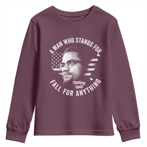 Malcolm X Youth Sweatshirt A Man Who Stands For Nothing Will Fall For Anything American Flag TS11 Maroon Print Your Wear