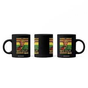 Harriet Tubman Coffee Mug We Out 1849 African American History TS11 Print Your Wear