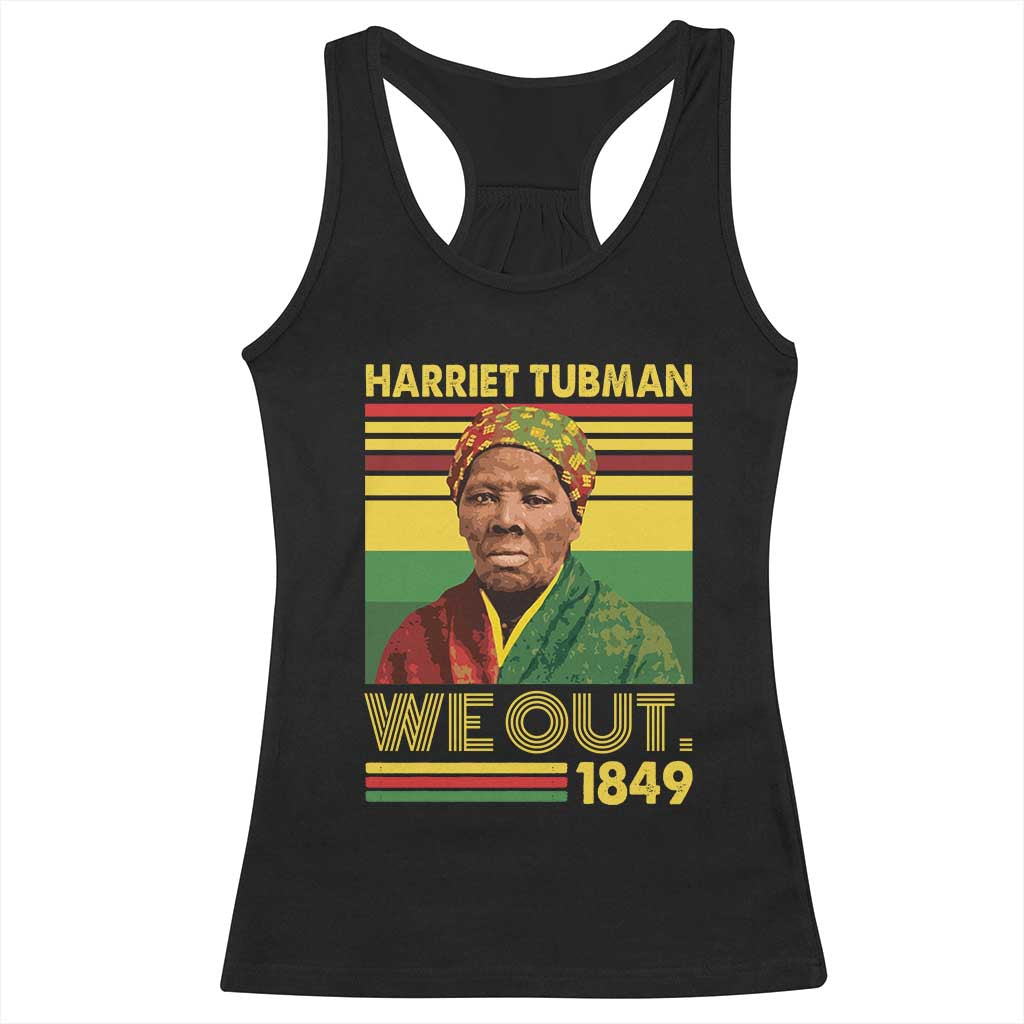 Harriet Tubman Racerback Tank Top We Out 1849 African American History TS11 Black Print Your Wear
