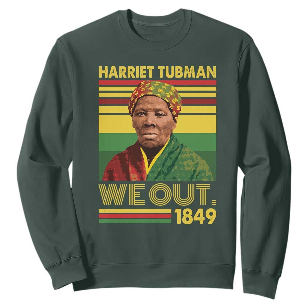 Harriet Tubman Sweatshirt We Out 1849 African American History TS11 Dark Forest Green Print Your Wear