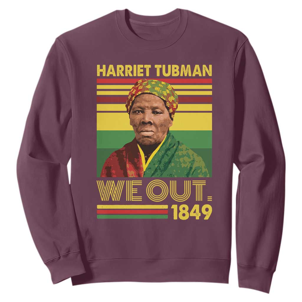 Harriet Tubman Sweatshirt We Out 1849 African American History TS11 Maroon Print Your Wear