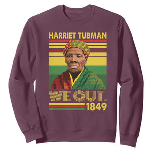 Harriet Tubman Sweatshirt We Out 1849 African American History TS11 Maroon Print Your Wear