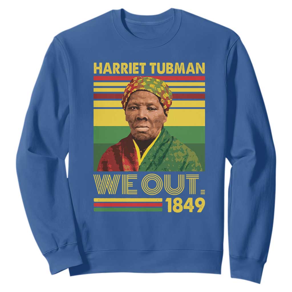 Harriet Tubman Sweatshirt We Out 1849 African American History TS11 Royal Blue Print Your Wear