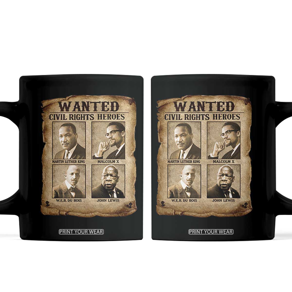 Black Leaders Coffee Mug Wanted Civil Rights Heroes MLK Malcolm X Web John Lewis TS11 Black Print Your Wear