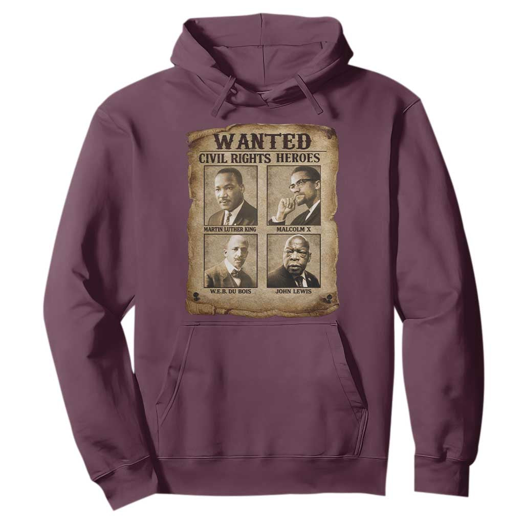 Black Leaders Hoodie Wanted Civil Rights Heroes MLK Malcolm X Web John Lewis TS11 Maroon Print Your Wear