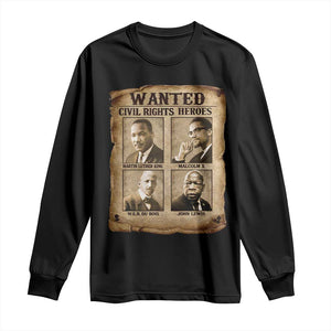Black Leaders Long Sleeve Shirt Wanted Civil Rights Heroes MLK Malcolm X Web John Lewis TS11 Black Print Your Wear