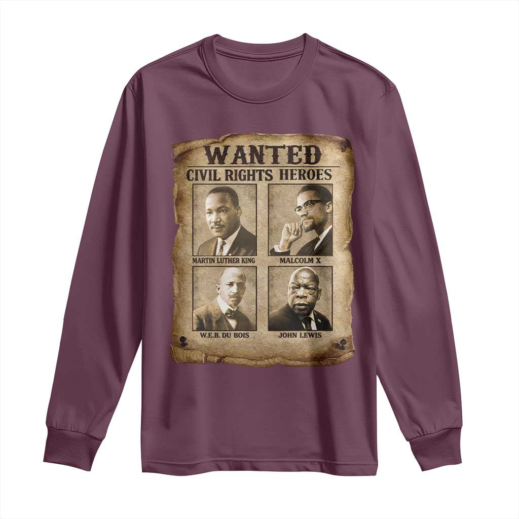 Black Leaders Long Sleeve Shirt Wanted Civil Rights Heroes MLK Malcolm X Web John Lewis TS11 Maroon Print Your Wear