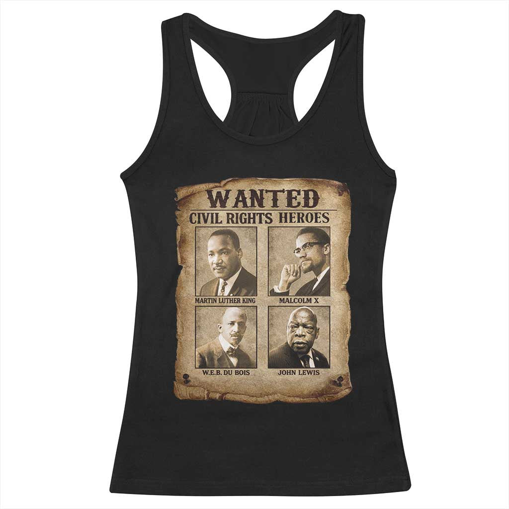 Black Leaders Racerback Tank Top Wanted Civil Rights Heroes MLK Malcolm X Web John Lewis TS11 Black Print Your Wear