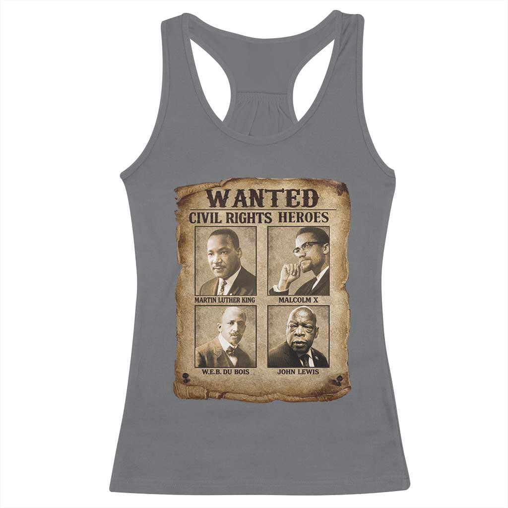 Black Leaders Racerback Tank Top Wanted Civil Rights Heroes MLK Malcolm X Web John Lewis TS11 Charcoal Print Your Wear