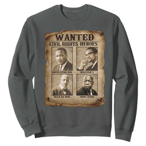 Black Leaders Sweatshirt Wanted Civil Rights Heroes MLK Malcolm X Web John Lewis TS11 Dark Heather Print Your Wear