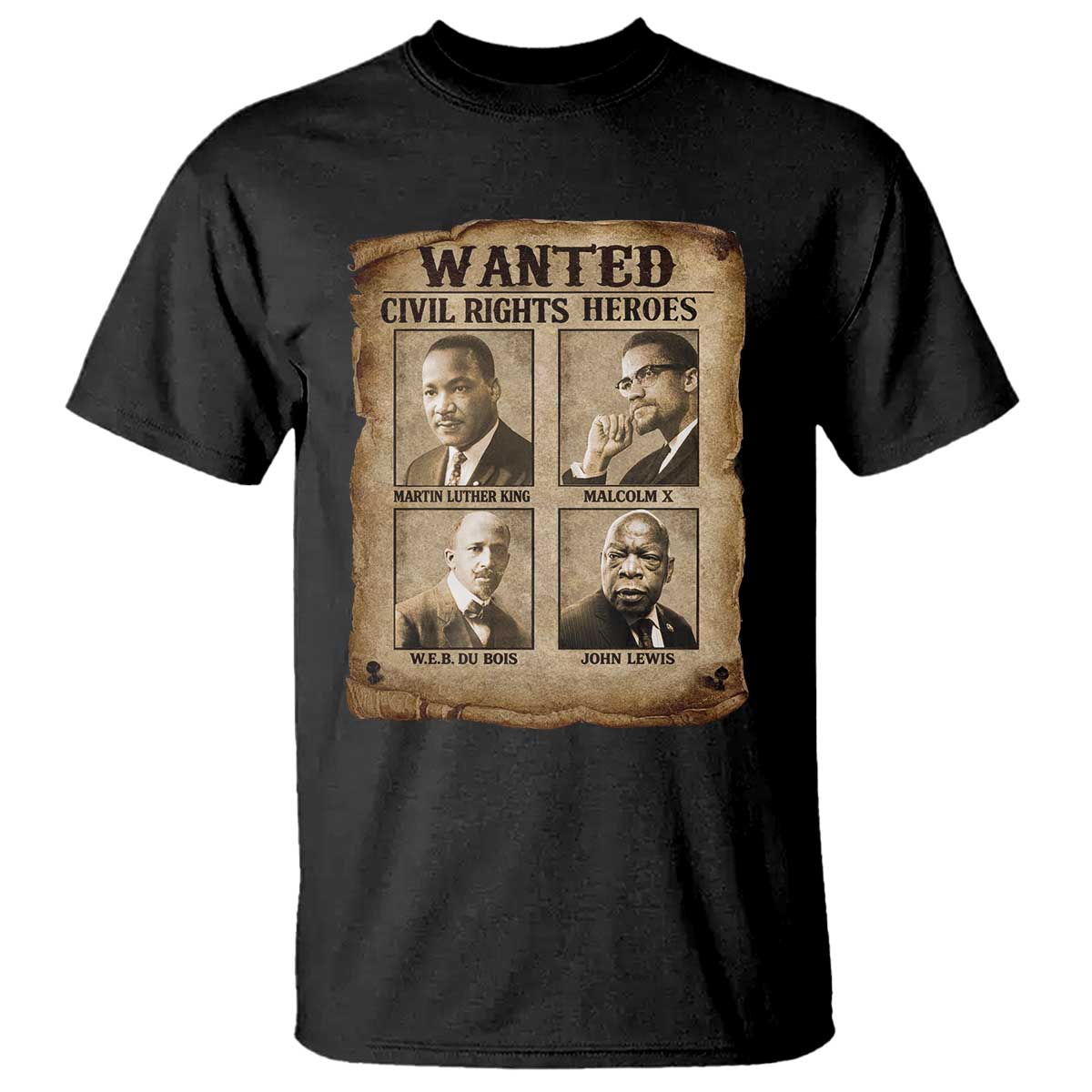 Black Leaders T Shirt Wanted Civil Rights Heroes MLK Malcolm X Web John Lewis TS11 Black Print Your Wear