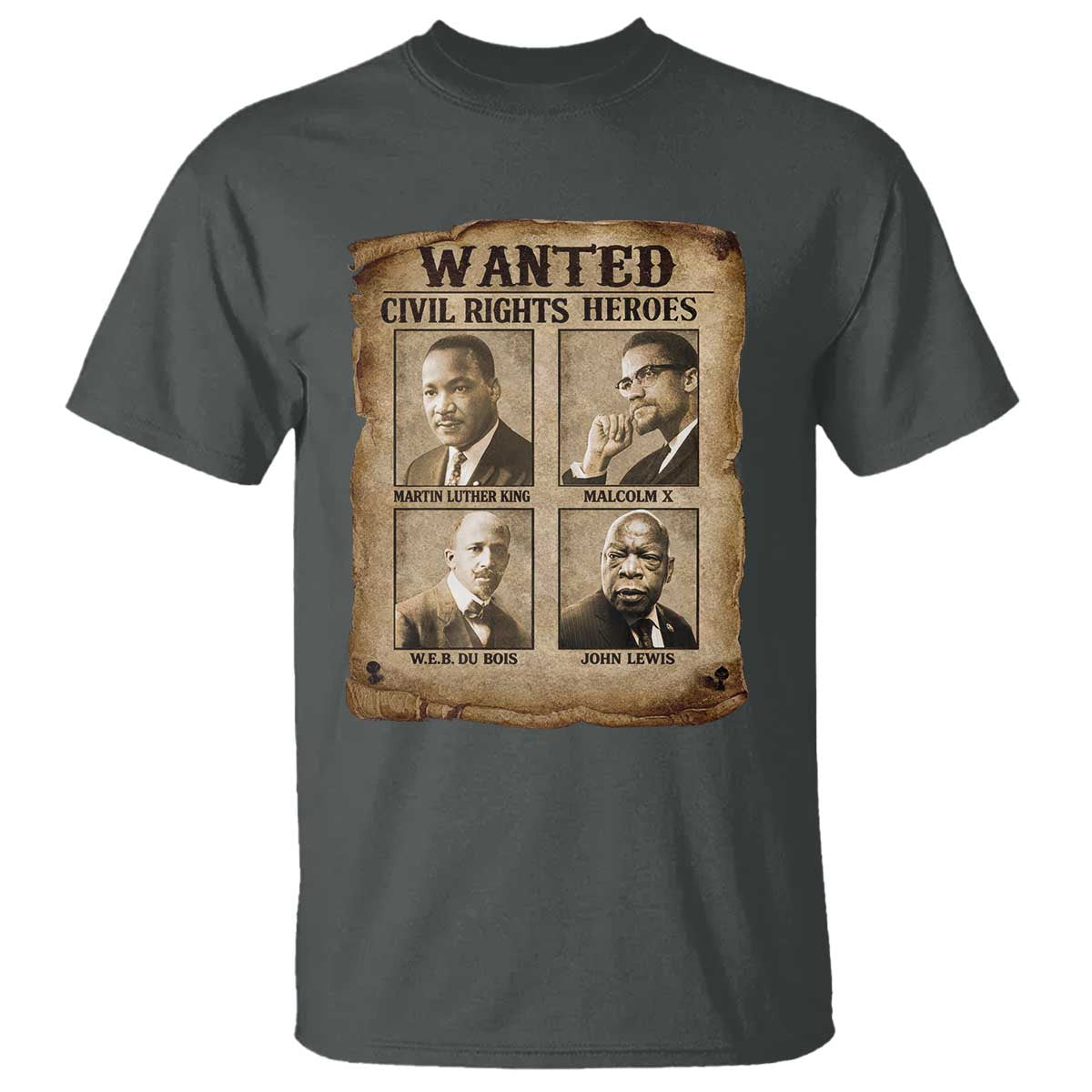 Black Leaders T Shirt Wanted Civil Rights Heroes MLK Malcolm X Web John Lewis TS11 Dark Heather Print Your Wear