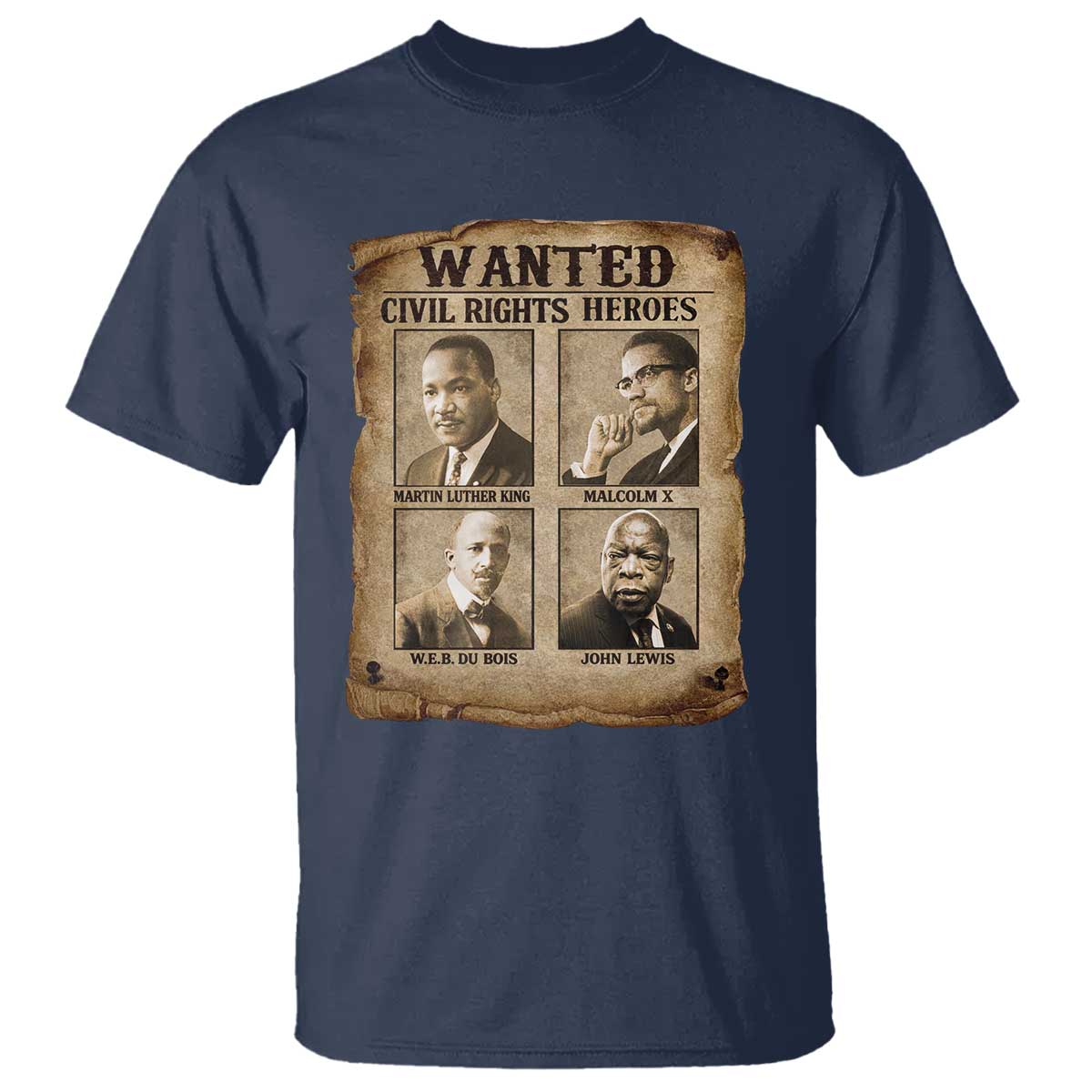 Black Leaders T Shirt Wanted Civil Rights Heroes MLK Malcolm X Web John Lewis TS11 Navy Print Your Wear
