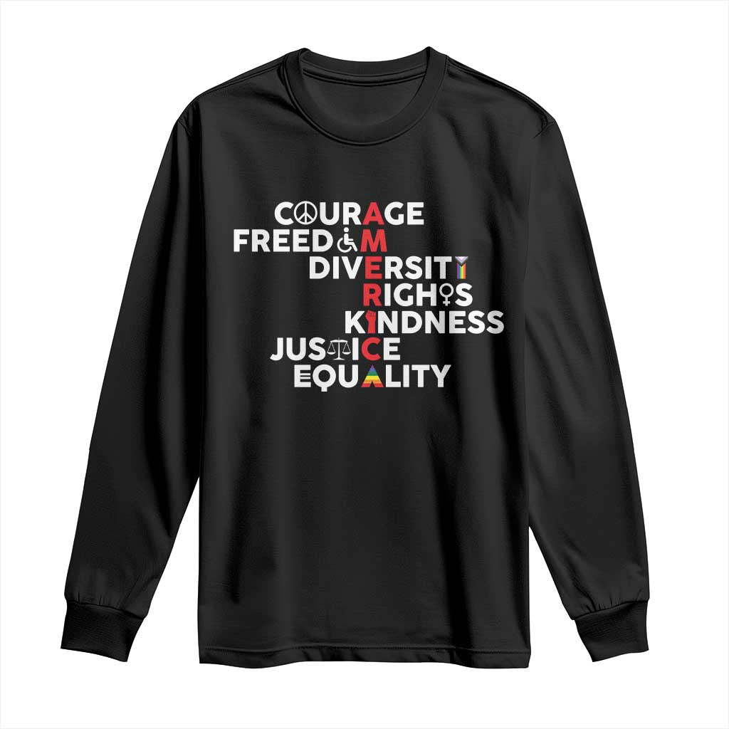 America Courage Freedom Diversity Rights Friendship Justice Long Sleeve Shirt TS11 Black Print Your Wear