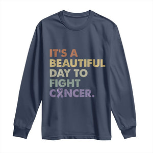 All Cancer Awareness Long Sleeve Shirt It's A Beautiful Day To Fight Cancer Lavender Ribbon TS11 Navy Print Your Wear