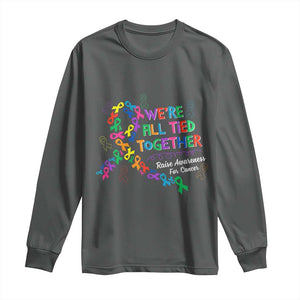 All Cancer Awareness Long Sleeve Shirt We're All Tied Together Raise Awareness For Cancer Ribbons TS11 Dark Heather Print Your Wear