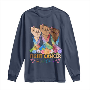 Funny All Cancer Awareness Long Sleeve Shirt Fight Cancer In All Colors Colorful Ribbon TS11 Navy Print Your Wear