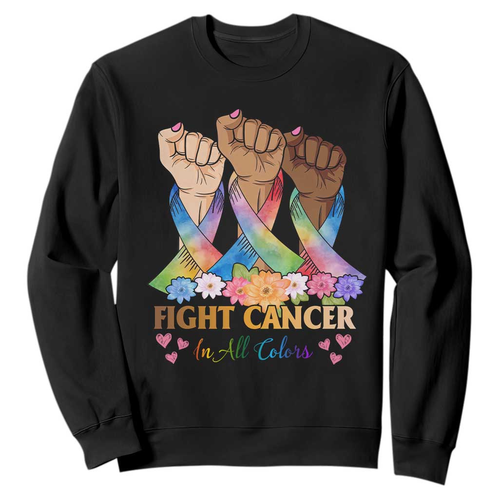 Funny All Cancer Awareness Sweatshirt Fight Cancer In All Colors Colorful Ribbon TS11 Black Print Your Wear