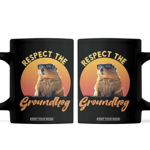 Funny Groundhog Day Coffee Mug Respect The Groundhog Woodchuck TS11 Black Print Your Wear