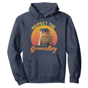 Funny Groundhog Day Hoodie Respect The Groundhog Woodchuck TS11 Navy Print Your Wear