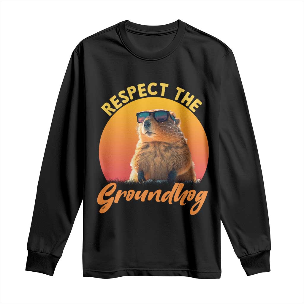 Funny Groundhog Day Long Sleeve Shirt Respect The Groundhog Woodchuck TS11 Black Print Your Wear