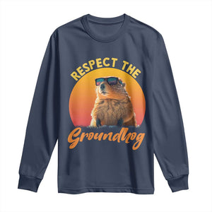 Funny Groundhog Day Long Sleeve Shirt Respect The Groundhog Woodchuck TS11 Navy Print Your Wear