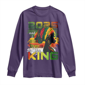 2025 And I Still Dream Like King Long Sleeve Shirt Martin Luther King Day TS11 Purple Print Your Wear