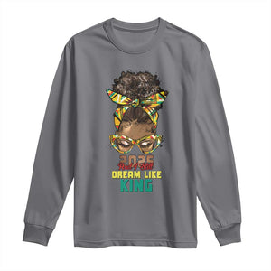 2025 And I Still Dream Like King MLK Day Long Sleeve Shirt Messy Bun Black History Month TS11 Charcoal Print Your Wear