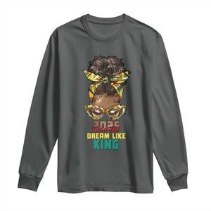 2025 And I Still Dream Like King MLK Day Long Sleeve Shirt Messy Bun Black History Month TS11 Dark Heather Print Your Wear