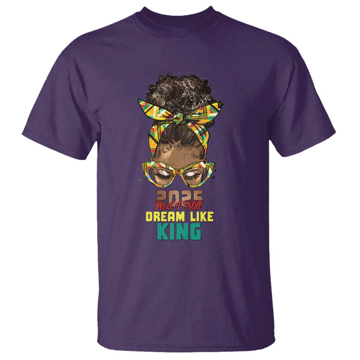 2025 And I Still Dream Like King MLK Day T Shirt Messy Bun Black History Month TS11 Purple Print Your Wear