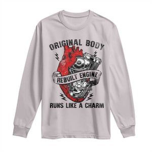 Funny Heart Surgery Long Sleeve Shirt Original Body Rebuilt Engine Runs Like A Charm Mechanical Heart TS11 Ice Gray Print Your Wear