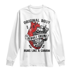 Funny Heart Surgery Long Sleeve Shirt Original Body Rebuilt Engine Runs Like A Charm Mechanical Heart TS11 White Print Your Wear