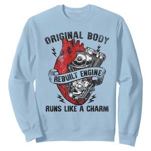 Funny Heart Surgery Sweatshirt Original Body Rebuilt Engine Runs Like A Charm Mechanical Heart TS11 Light Blue Print Your Wear