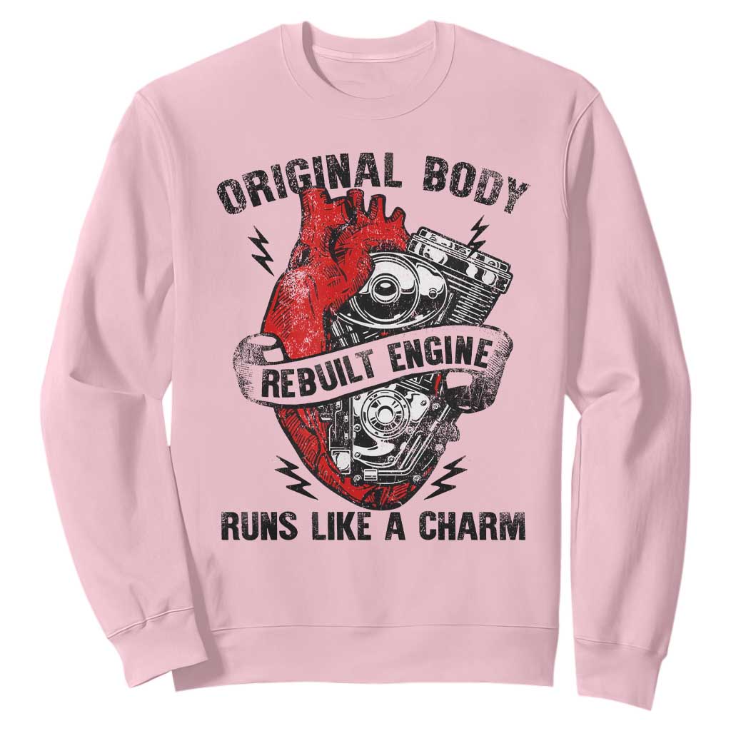 Funny Heart Surgery Sweatshirt Original Body Rebuilt Engine Runs Like A Charm Mechanical Heart TS11 Light Pink Print Your Wear