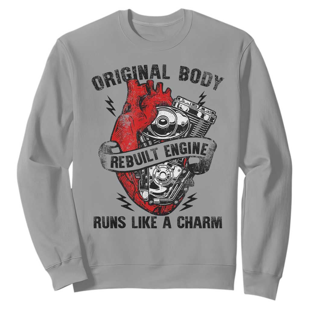 Funny Heart Surgery Sweatshirt Original Body Rebuilt Engine Runs Like A Charm Mechanical Heart TS11 Sport Gray Print Your Wear