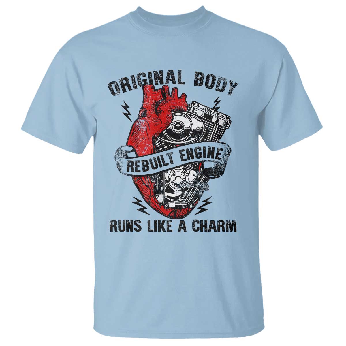Funny Heart Surgery T Shirt - Original Body Rebuilt Engine Runs Like A Charm Mechanical Heart Humor Tee TS11 Light Blue Print Your Wear