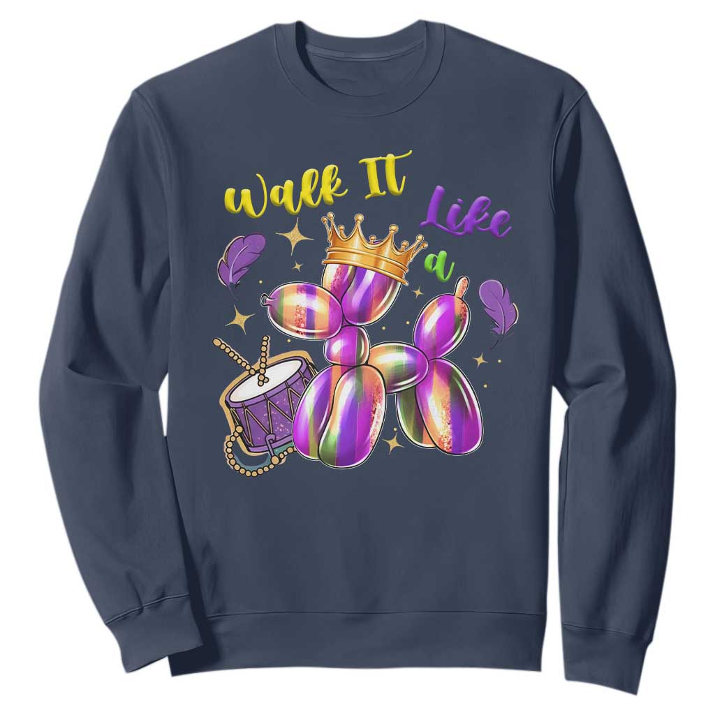 Funny Mardi Gras Sweatshirt Walk It Like A Dog Balloon New Orleans TS11 Navy Print Your Wear