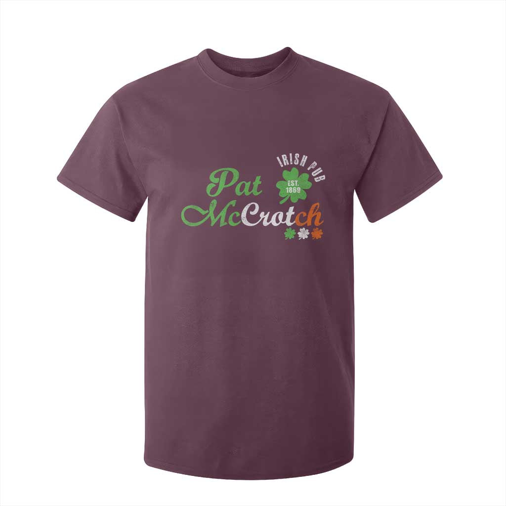 Pat McCrotch Irish Pub T Shirt For Kid St Patricks Day Drinking Humor TS11 Maroon Print Your Wear
