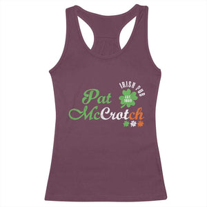 Pat McCrotch Irish Pub Racerback Tank Top St Patricks Day Drinking Humor TS11 Maroon Print Your Wear
