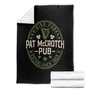 Pat McCrotch Irish Pub Throw Blanket St Patricks Day Dirty Adult Drinking TS11 Black Print Your Wear