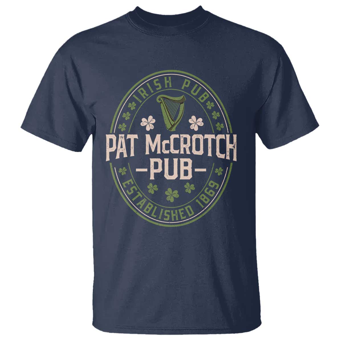 Pat McCrotch Irish Pub T Shirt St Patricks Day Dirty Adult Drinking TS11 Navy Print Your Wear