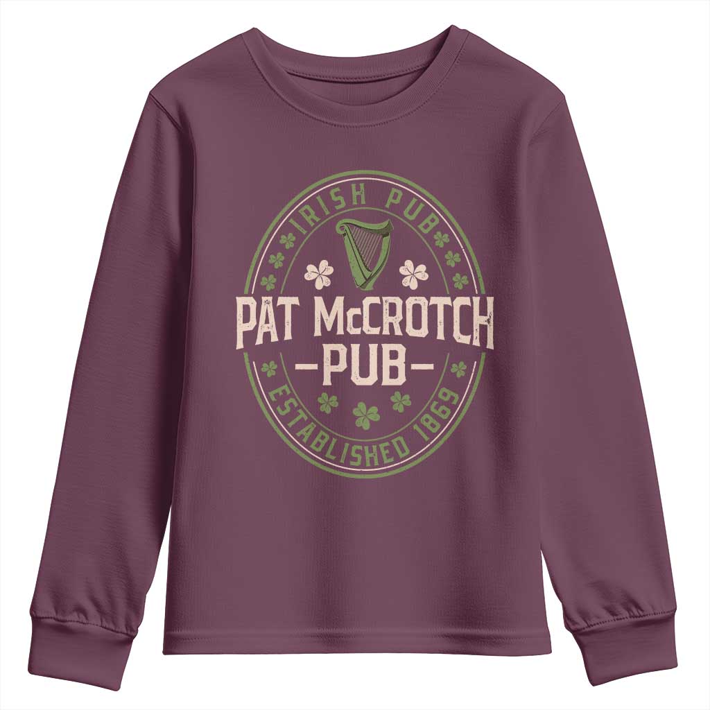 Pat McCrotch Irish Pub Youth Sweatshirt St Patricks Day Dirty Adult Drinking TS11 Maroon Print Your Wear