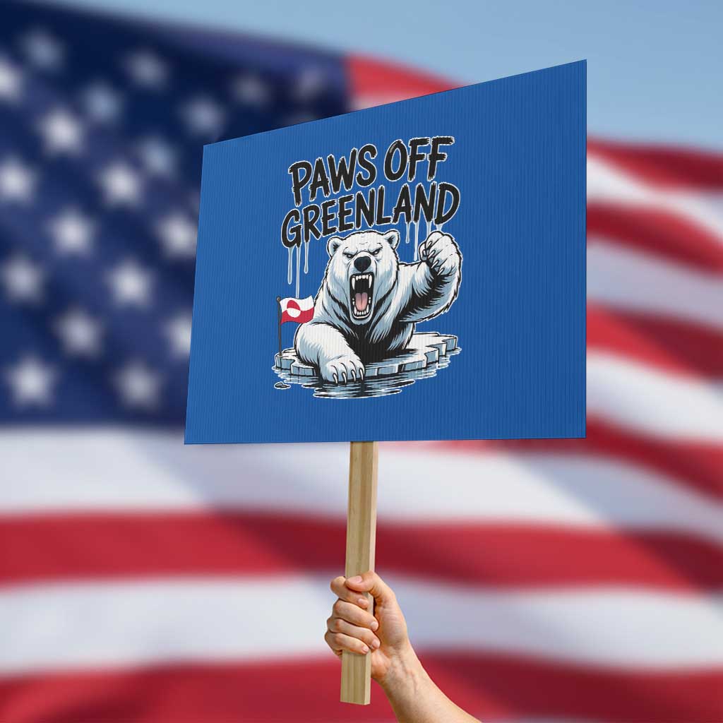 Paws Off Greenland Protest Sign Resist Polar Bear Political Satire TS11 Horizontal 18