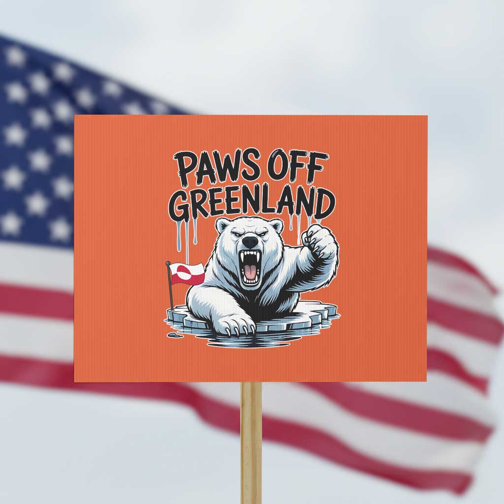 Paws Off Greenland Protest Sign Resist Polar Bear Political Satire TS11 Horizontal 18