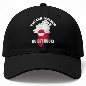 Nu Det Nuuk Make America Go Away Baseball Cap Support Greenland Political Statement TS11 Print Your Wear