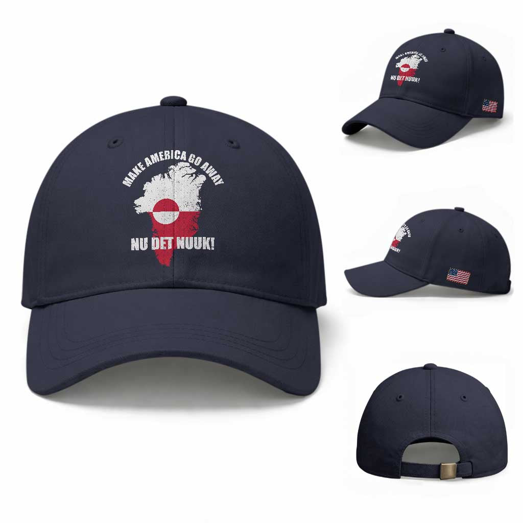 Nu Det Nuuk Make America Go Away Baseball Cap Support Greenland Political Statement TS11 Baseball Cap Universal Fit Navy Print Your Wear