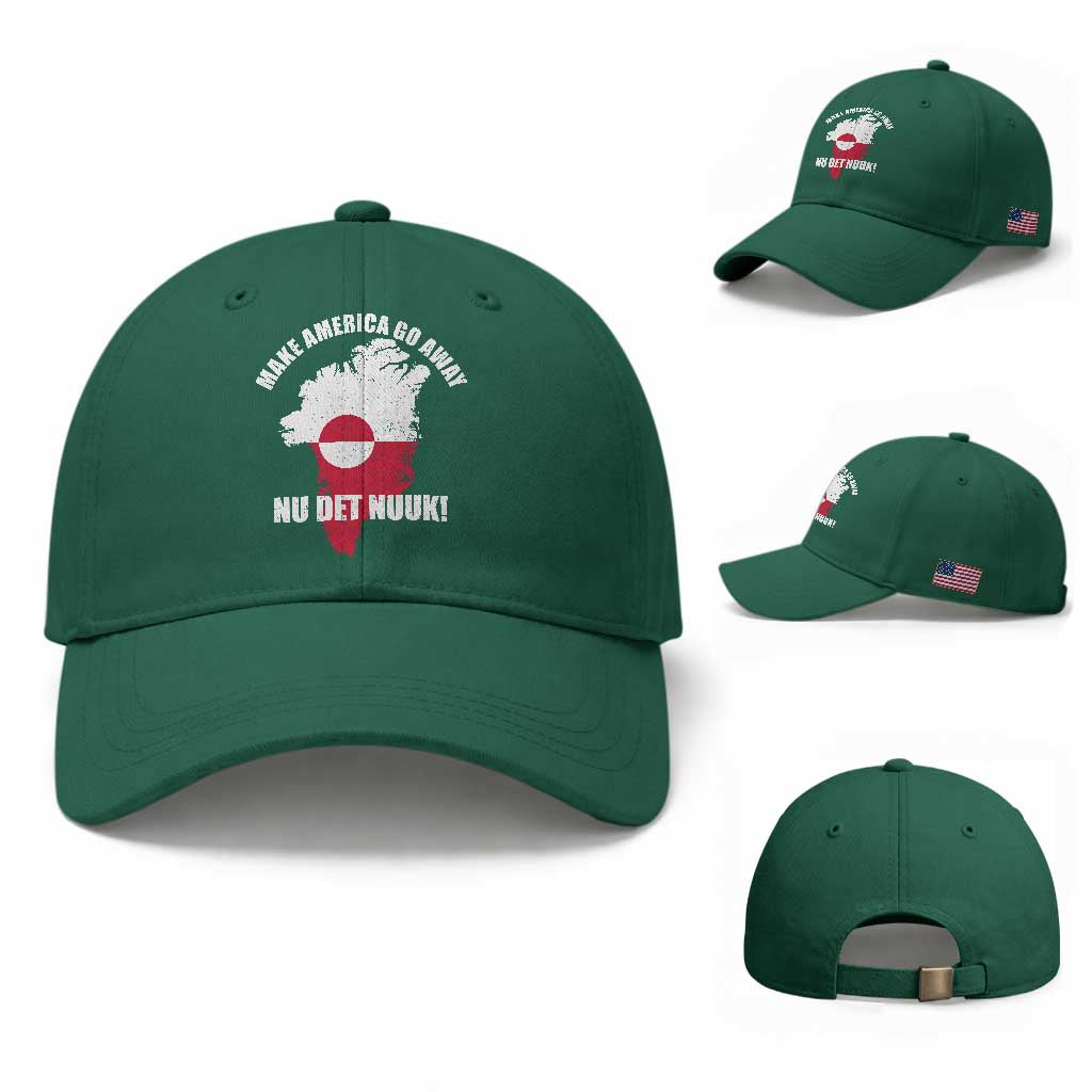 Nu Det Nuuk Make America Go Away Baseball Cap Support Greenland Political Statement TS11 Baseball Cap Universal Fit Irish Green Print Your Wear