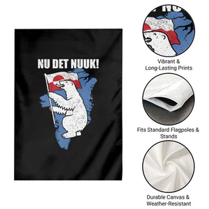 Nu Det Nuuk Nows Enough Garden Flag Funny Saying Bear Greenlandic Flag TS11 Print Your Wear